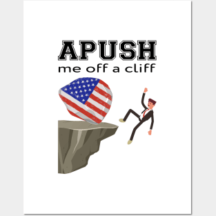 APUSH Me Off a Cliff Posters and Art